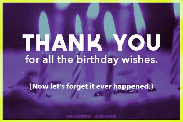 thank you for birthday wishes - Thank You Quotes